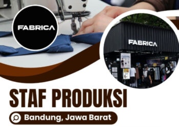 Info Loker Staff Produksi! Fabrica Fashion Bandung Buka Lowongan Buat Lulusan SMA SMK