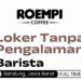 FRESH GRADUATE MERAPAT! Roempi Coffee Bandung Gelar Loker Terbaru Buat Tamatan SMA SMK