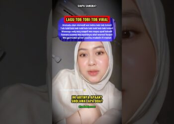 Ini Lirik, Arti dan Makna Lagu dari Lagu Tob Tobi Tob yang Sedang Viral di Media Sosial, Bukan Lagu Religi !