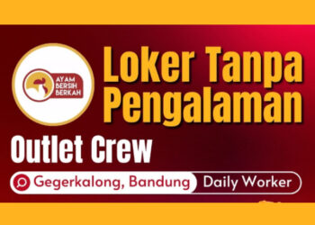 TANPA PENGALAMAN MERAPAT! Ayam Bersih Berkah Bandung Gelar Loker Buat Lulusan SMA dan SMK