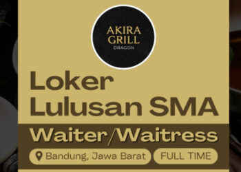 Tamatan SMA SMK Yuk Daftar! Akira Grill Dragon Bandung Adakan Loker Teranyar