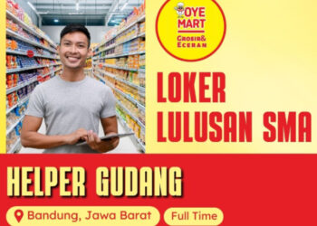 Lulusan SMA SMK MERAPAT! Oye Mart Bandung Adakan Loker Buka Loker Posisi Helper Gudang