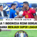 Liga 1 Berubah Menjadi Super League dan Klub Boleh Daftarkan 11 Pemain Asing