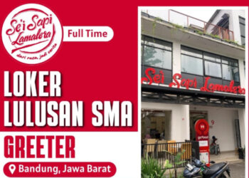 LULUSAN SMA SMK MERAPAT! Sei Sapi Lamalera Bandung Adakan Loker Posisi Greeter