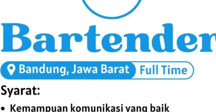 Lagi Cari Kerja? Sang Maha Group Buka Loker Bartender Bandung Full Time!  