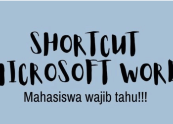 Tingkatkan Produktivitasmu! Ini Shortcut Word A-Z yang Harus Kamu Hafal 