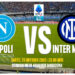 Prediksi Napoli vs Inter: Puncak Klasemen Jadi Taruhan