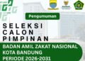 Resmi Dibuka! Seleksi Pimpinan Baznas Kota Bandung 2026–2031, Ini Persyaratannya