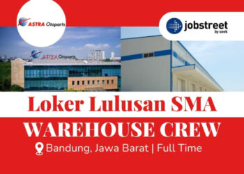Info Staff Gudang, PT Astra Otoparts Bandung Buka Loker Buat Lulusan SMA