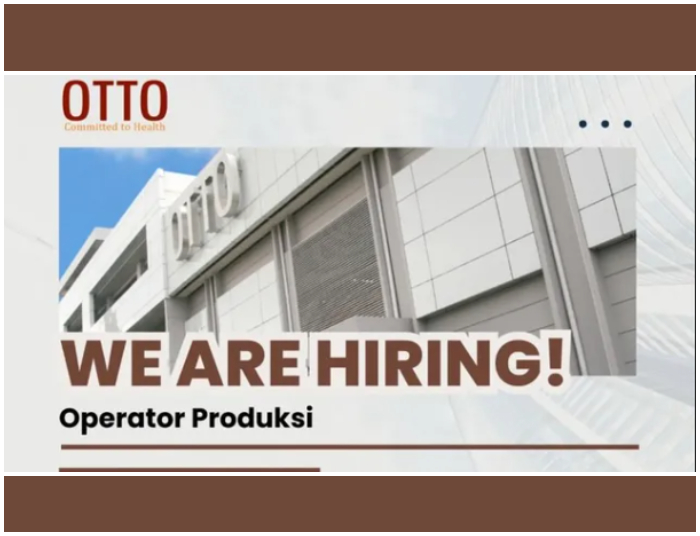 Operator Produksi! PT OTTO Pharmaceutical Bandung Buka Loker Buat Lulusan SMA SMK