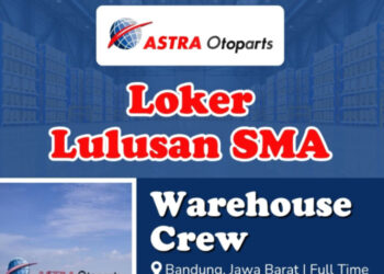 BUAT LULUSAN SMA! Astra Otoparts Bandung Buka Loker Staff Gudang