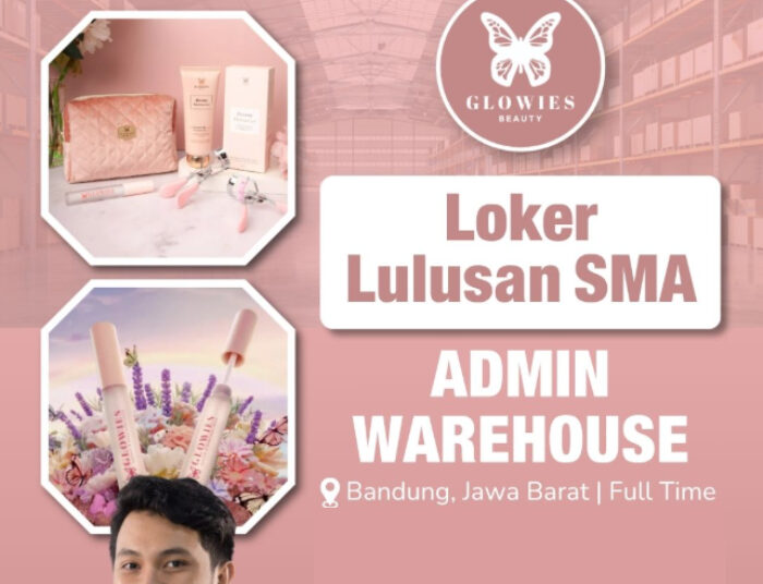 Buat Lulusan SMA SMK, Glowies Beauty Cimahi Buka Loker Admin, Tertarik?