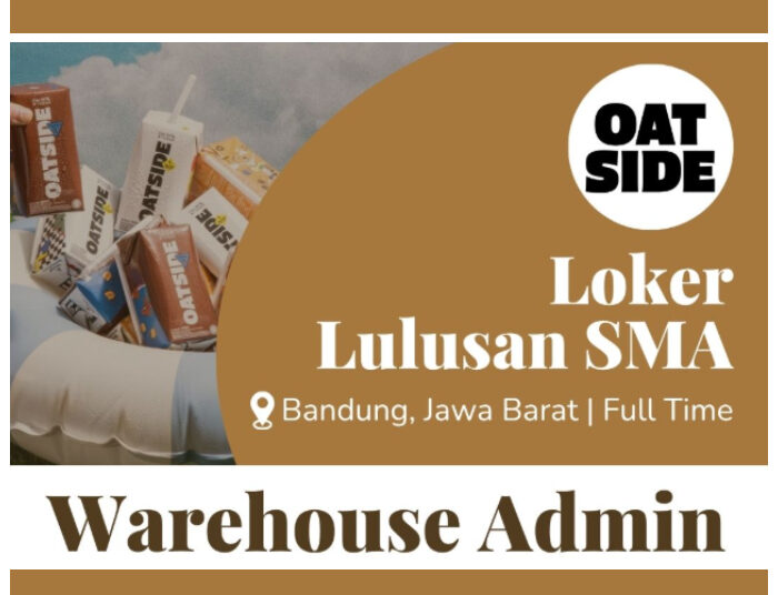 Buat Lulusan SMA SMK! Oat Side Bandung Buka Loker Admin Gudang
