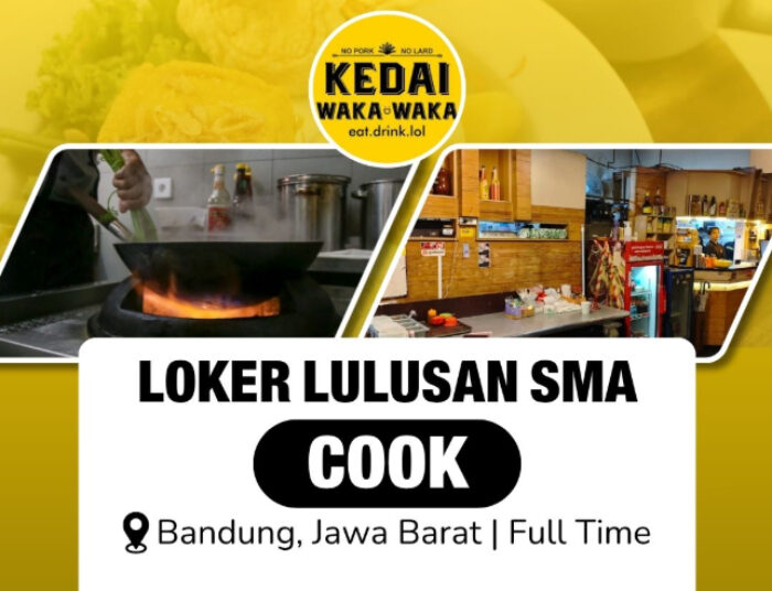 Info Loker Cook! Kedai Waka Waka Bandung Buka Lowongan Buat Lulusan SMA