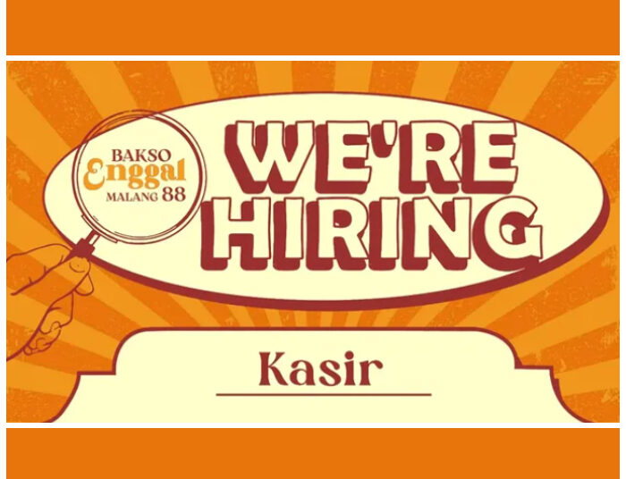 TERBARU! Bakso Enggal Malang 88 Bandung Buka Loker Kasir Lulusan SMA SMK