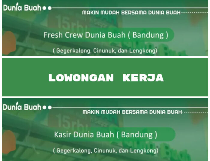Ada 2 Posisi! Dunia Buah Bandung Buka Loker Crew dan Kasir, Tertarik? 1 Ada 2 Posisi! Dunia Buah Bandung Buka Loker Crew dan Kasir, Tertarik?