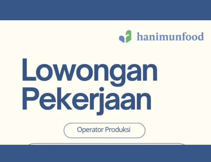 Buat Lulusan SMA SMK! Hanimun Food Bandung Buka Loker Operator Produksi 1 Buat Lulusan SMA SMK! Hanimun Food Bandung Buka Loker Operator Produksi