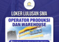 Buat Lulusan SMA SMK! PT Cahaya Benteng Mas Bandung Buka Loker 2 Posisi