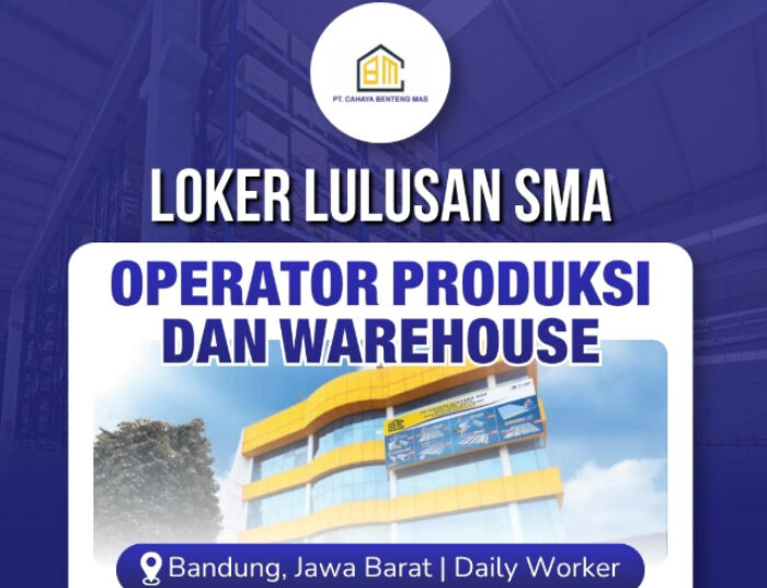 Buat Lulusan SMA SMK! PT Cahaya Benteng Mas Bandung Buka Loker 2 Posisi 1 Buat Lulusan SMA SMK! PT Cahaya Benteng Mas Bandung Buka Loker 2 Posisi