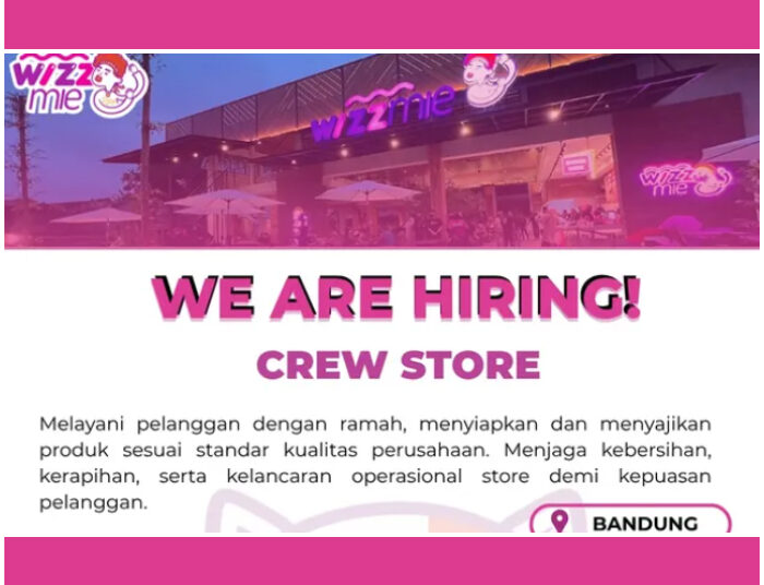 Buat Lulusan SMA SMK! Wizzmie Bandung Buka Loker Crew Store