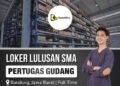 Gawai Kita Bandung Buka Loker Gudang Buat Lulusan SMA SMK, Tertarik?