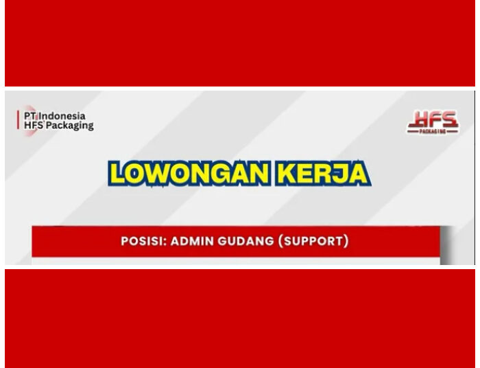 PT Indonesia HFS Packaging Bandung Buka Loker Posisi Admin Gudang, Ini Syaratnya 1 PT Indonesia HFS Packaging Bandung Buka Loker Posisi Admin Gudang, Ini Syaratnya