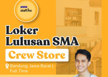 TERBARU! Staffinc Bandung Buka Loker Crew Store, Lulusan SMA SMK Buruan Daftar