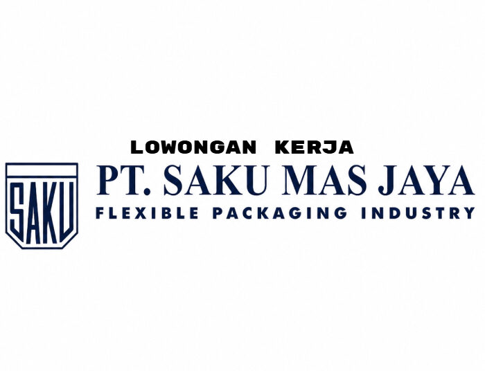 Terbaru! PT Saku Mas Jaya Bandung Buka Loker Buat Lulusan SMA dan SMK
