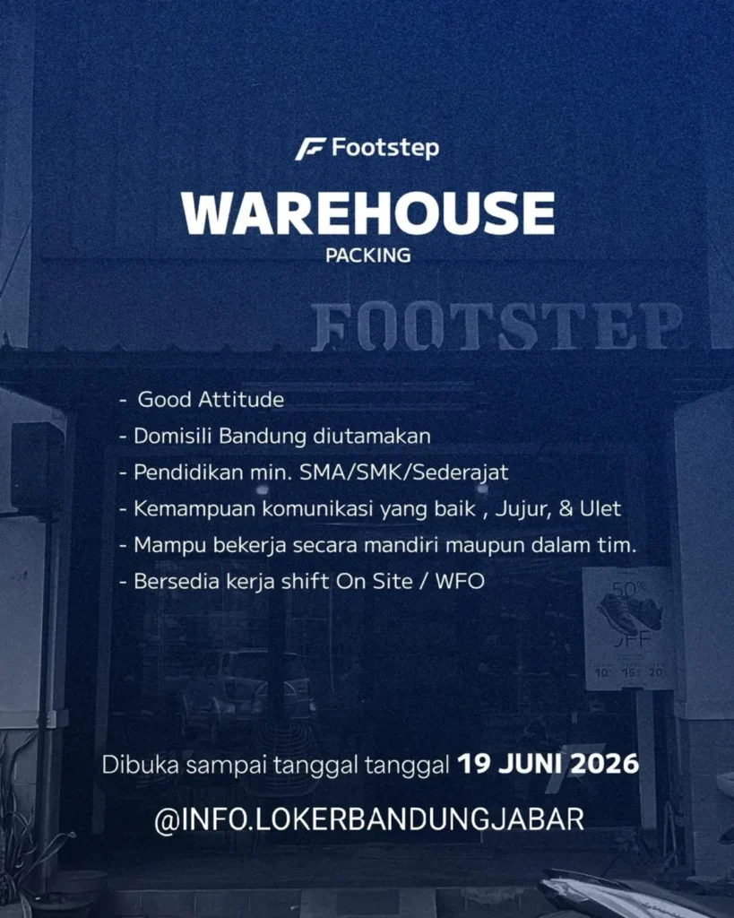 Buat Lulusan SMA SMK! Footstep Bandung Buka Loker Posisi Staff Gudang 2 2 1