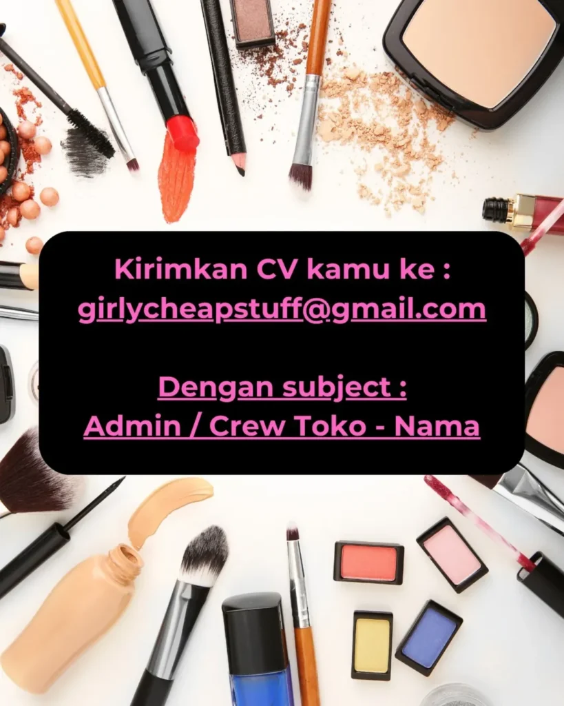 Girly Cheap Stuff Bandung Buka Loker 2 Posisi Buat Lulusan SMA SMK, Minat? 2 2
