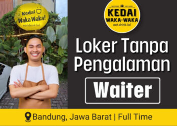 Buat Lulusan SMA SMK! Kedai Waka Waka Bandung Gelar Loker Waiter