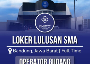 Buat Lulusan SMA SMK! PT Knitto Tekstil Bandung Buka Loker Operator Gudang 2 Buat Lulusan SMA SMK! PT Knitto Tekstil Bandung Buka Loker Operator Gudang