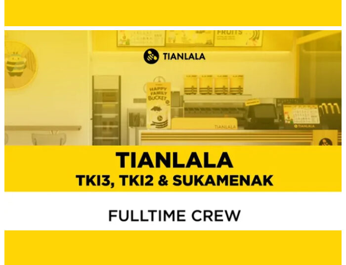 Buat Lulusan SMA SMK! Tianlala Bandung Buka Loker Fulltime Crew, Minat? 1 Buat Lulusan SMA SMK! Tianlala Bandung Buka Loker Fulltime Crew, Minat?