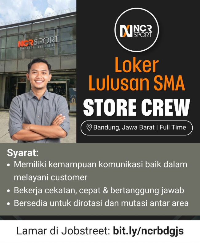 Buat Lulusan SMA SMK! NCR Store Bandung Buka Loker Store Crew 2 image 12
