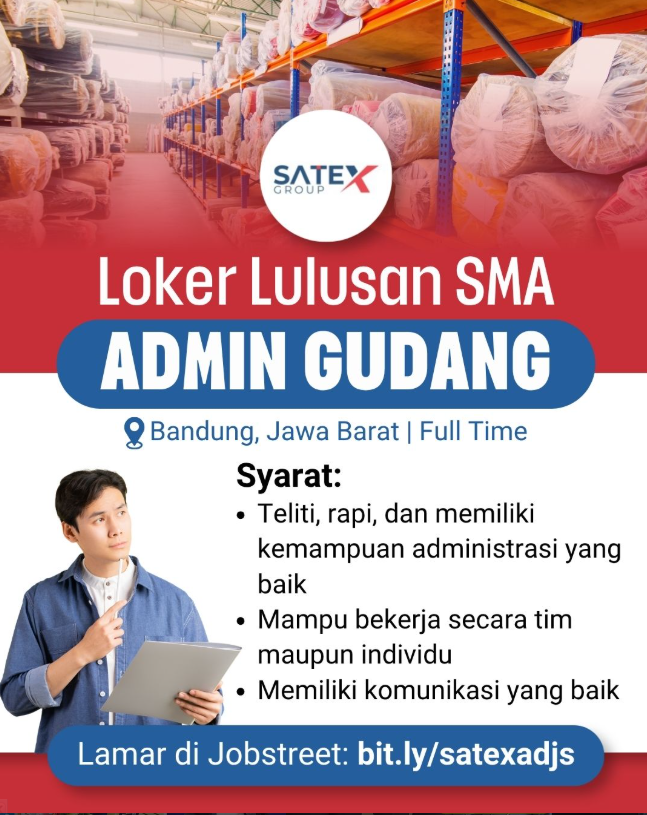 Gaji 4 Juta! Satex Group Bandung Adakan Loker Admin Gudang Buat Lulusan SMA SMK 2 image 23